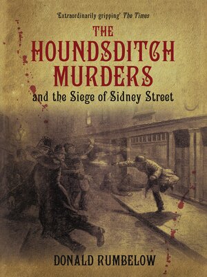 cover image of The Houndsditch Murders and the Siege of Sidney Street